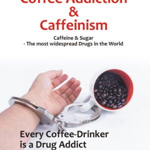 Every Coffee Drinker is a Drug Addict – book by Norbert Heuser